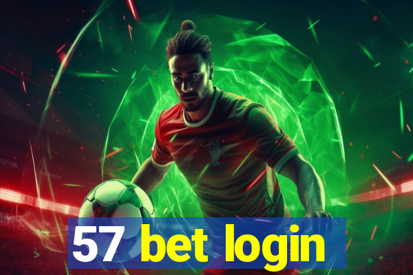 57 bet login